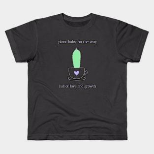 Plant Baby on the way Full of Love and Growth Kids T-Shirt